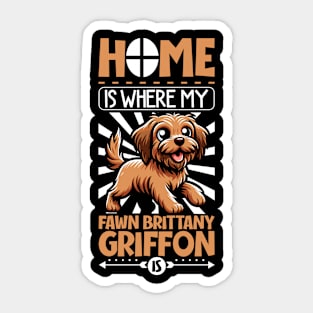 Home is with my Griffon Fauve de Bretagne Sticker